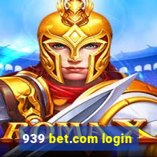 939 bet.com login